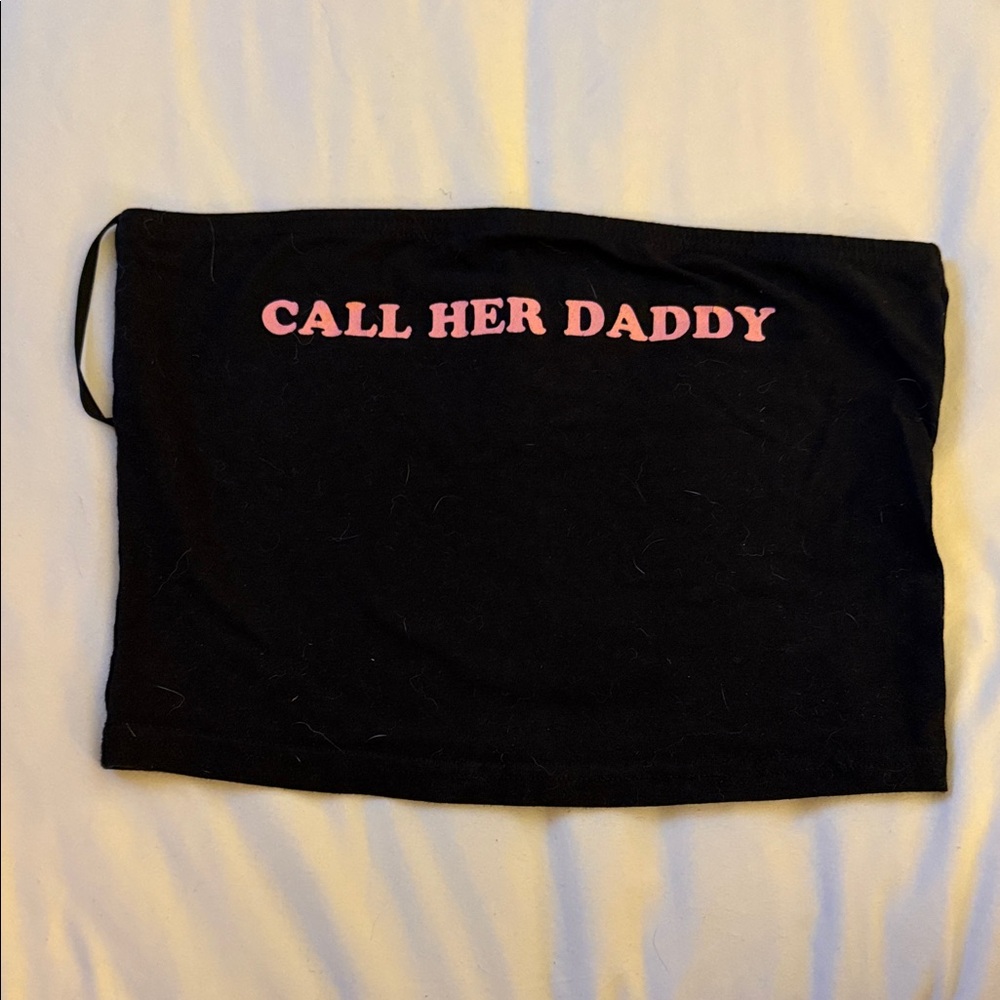 CALL HER DADDY Tube Top